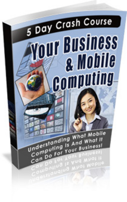 Product picture 5 Day Business And Mobile Ecourse