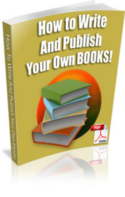 Product picture How To Write And Publish Your Own Ebooks