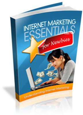 Product picture Internet Marketing Essentials For Newbies  