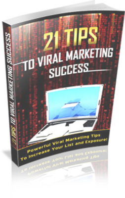 Product picture 21 Tips To Viral Marketing Success