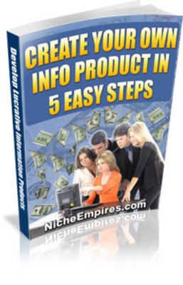 Product picture Create Your Own Info Product In 5 Easy Steps  