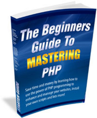 Product picture The Beginners Guide To Mastering PHP