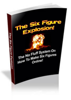 Product picture The Six Figure Explosion